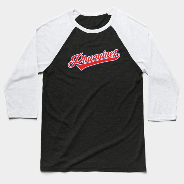 Phuquinet Baseball T-Shirt by silvercloud